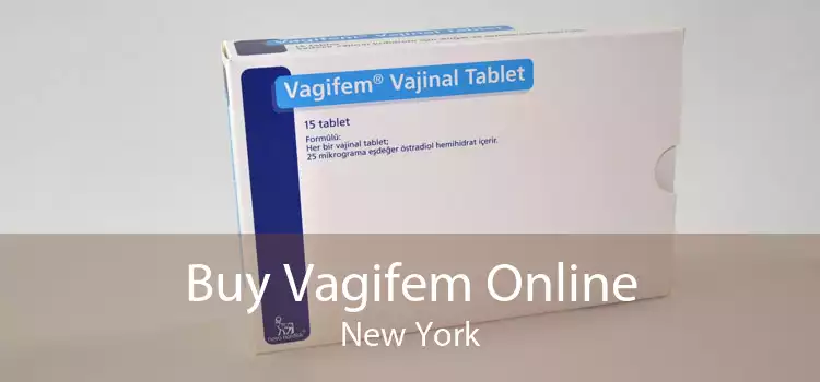 Buy Vagifem Online New York