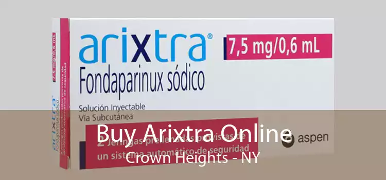 Buy Arixtra Online Crown Heights - NY