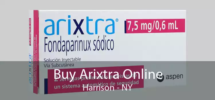 Buy Arixtra Online Harrison - NY