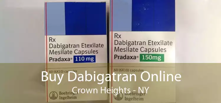 Buy Dabigatran Online Crown Heights - NY