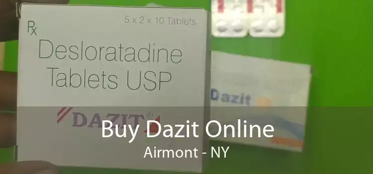 Buy Dazit Online Airmont - NY
