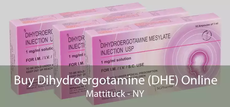 Buy Dihydroergotamine (DHE) Online Mattituck - NY