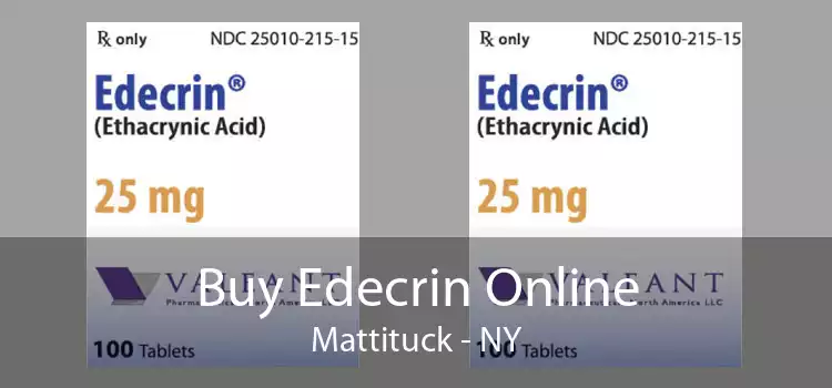 Buy Edecrin Online Mattituck - NY