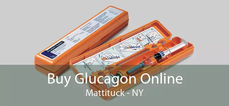 Buy Glucagon Online Mattituck - NY