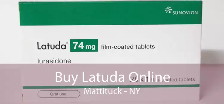 Buy Latuda Online Mattituck - NY