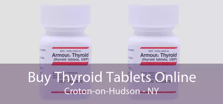Buy Thyroid Tablets Online Croton-on-Hudson - NY
